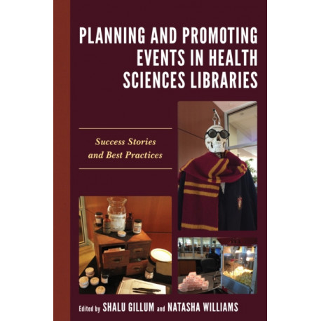 Planning and Promoting Events in Health Sciences Libraries: Success Stories and Best Practices