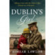 Dublin's Girl: A sweeping wartime romance novel from a debut voice in fiction!