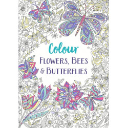 Flowers, Bees and Butterflies: A Relaxing Colouring Book