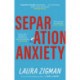 Separation Anxiety: ‘Exactly what I needed for a change of pace, funny and charming' - Judy Blume