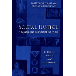 Social Justice: Theories, Issues, and Movements (Revised and Expanded Edition)