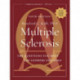 Multiple Sclerosis: The Questions You Have, The Answers You Need