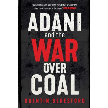 Adani and the War Over Coal