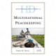 Historical Dictionary of Multinational Peacekeeping