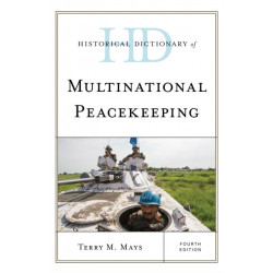 Historical Dictionary of Multinational Peacekeeping