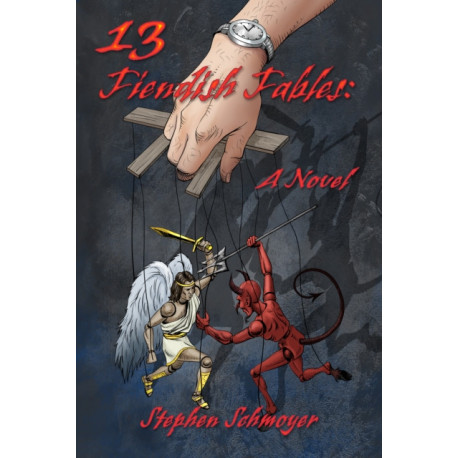 13 Fiendish Fables: A Novel