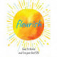 Flourish: Practical Ways to Help You Thrive and Realize Your Full Potential