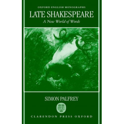 Late Shakespeare: A New World of Words