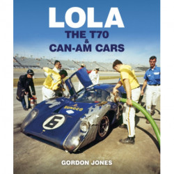 Lola: The T70 and Can-Am Cars