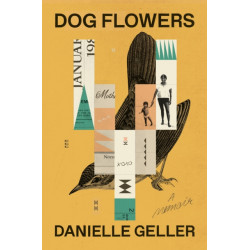 Dog Flowers: A Memoir