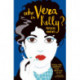 Who Is Vera Kelly?: An intricate mystery featuring love, corruption, and a charming and capable heroine