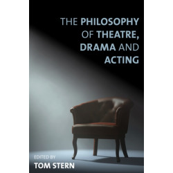 The Philosophy of Theatre, Drama and Acting