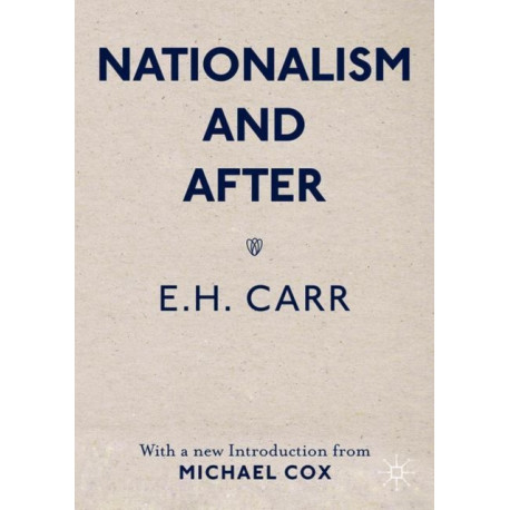 Nationalism and After: With a new Introduction from Michael Cox