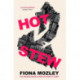 Hot Stew: a riotous novel about sex and money in Soho, from the Booker-shortlisted author of Elmet