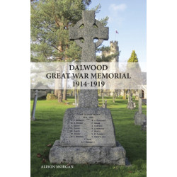 Dalwood Great War Memorial 1914-1919