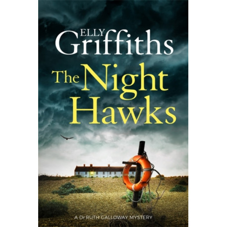 The Night Hawks: Dr Ruth Galloway Mysteries 13