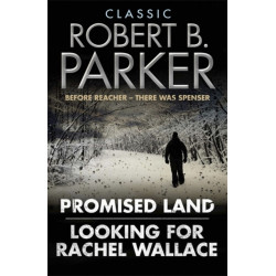 Classic Robert B. Parker: Looking for Rachel Wallace- Promised Land