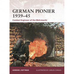 German Pionier 1939–45: Combat Engineer of the Wehrmacht