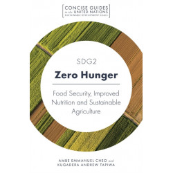 SDG2 - Zero Hunger: Food Security, Improved Nutrition and Sustainable Agriculture
