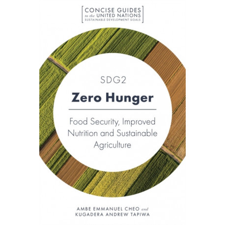 SDG2 - Zero Hunger: Food Security, Improved Nutrition and Sustainable Agriculture
