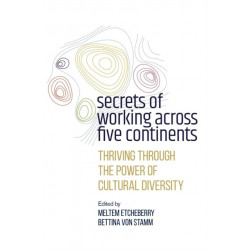 Secrets of Working Across Five Continents: Thriving Through the Power of Cultural Diversity