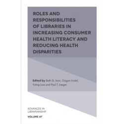 Roles and Responsibilities of Libraries in Increasing Consumer Health Literacy and Reducing Health Disparities