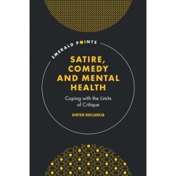 Satire, Comedy and Mental Health: Coping with the Limits of Critique