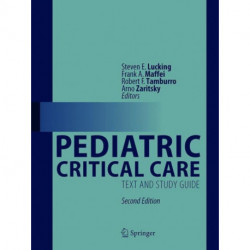 Pediatric Critical Care: Text and Study Guide