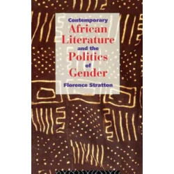 Contemporary African Literature and the Politics of Gender