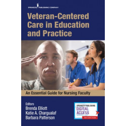 Veteran-Centered Care in Education and Practice: An Essential Guide for Nursing Faculty