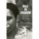 Half in Shadow: The Life and Legacy of Nellie Y. McKay