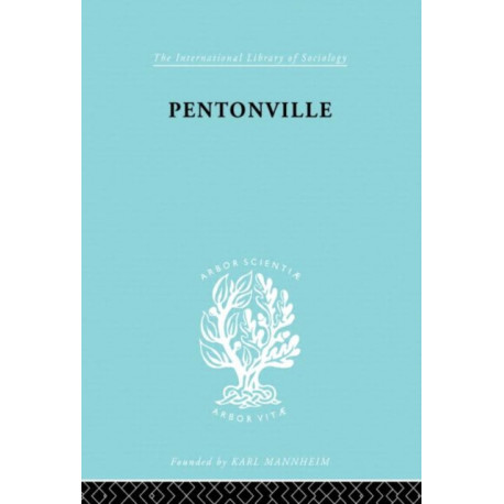 Pentonville: A Sociological Study of an English Prison