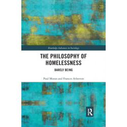 The Philosophy of Homelessness: Barely Being