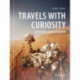 Travels with Curiosity: Exploring Mars by Rover