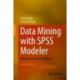 Data Mining with SPSS Modeler: Theory, Exercises and Solutions