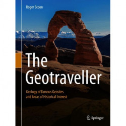 The Geotraveller: Geology of Famous Geosites and Areas of Historical Interest