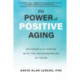 The Power of Positive Aging: Successfully Coping with the Inconveniences of Aging