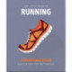The Little Book of Running: Quips and tips for motivation