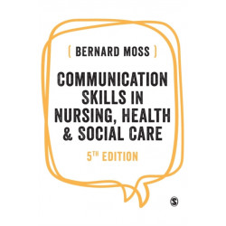Communication Skills in Nursing, Health and Social Care