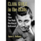 Clark Gable in the 1930s: The Films That Made Him King of Hollywood