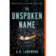 The Unspoken Name