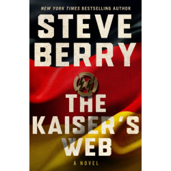 The Kaiser's Web: A Novel