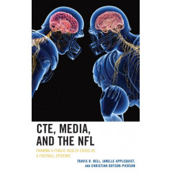 CTE, Media, and the NFL: Framing a Public Health Crisis as a Football Epidemic