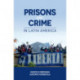 Prisons and Crime in Latin America