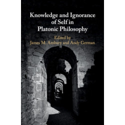 Knowledge and Ignorance of Self in Platonic Philosophy
