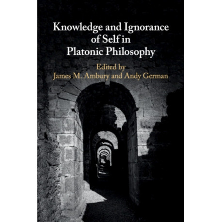 Knowledge and Ignorance of Self in Platonic Philosophy
