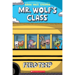 Field Trip: A Graphic Novel (Mr. Wolf's Class -4)