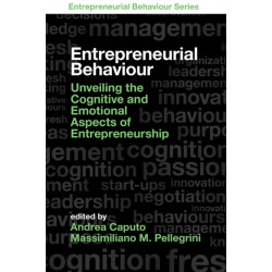 Entrepreneurial Behaviour: Unveiling the Cognitive and Emotional Aspects of Entrepreneurship