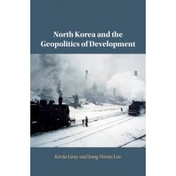 North Korea and the Geopolitics of Development