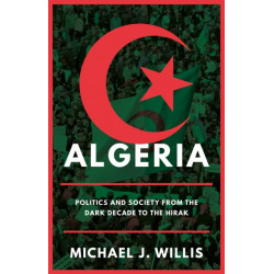Algeria: Politics and Society from the Dark Decade to the Hirak